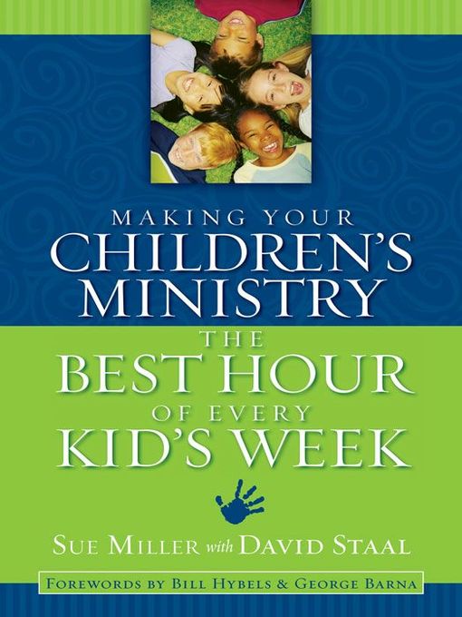Title details for Making Your Children's Ministry the Best Hour of Every Kid's Week by David Staal - Wait list